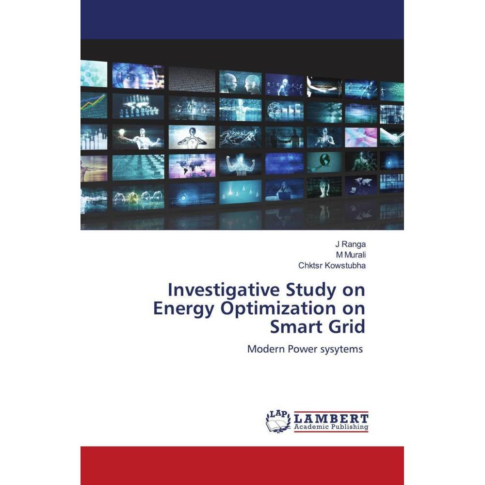 Investigative Study on Energy Optimization on Smart Grid, Fachbücher von J Ranga, M. Murali, CHKTSR Kowstubha