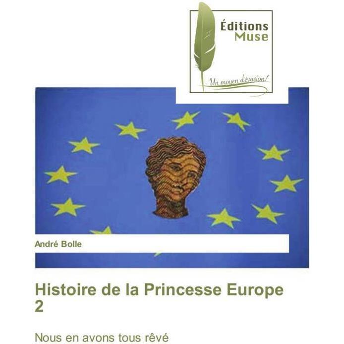 Histoire de la Princesse Europe 2, Fachbücher von Andre Bolle