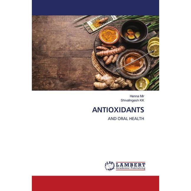Antioxidants, Fachbücher von Henna Mir, Shivalingesh KK