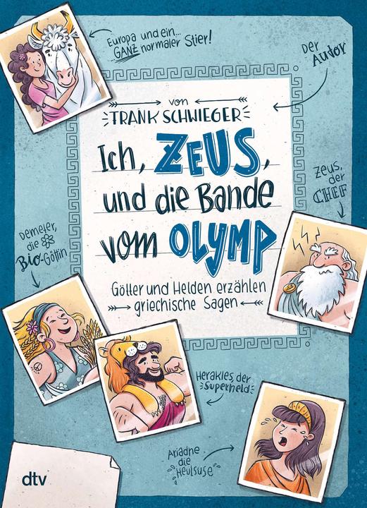 Produktbild Ich, Zeus, und die Bande vom Olymp Götter und Helden erzählen griechische Sagen (Deutsch, Frank Schwieger, Ramona Wultschner, 2017)