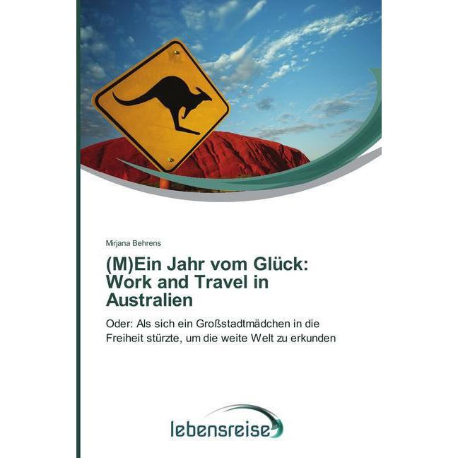 Behrens:(M)Ein Jahr vom Glück: Work and, Ratgeber von Mirjana Behrens