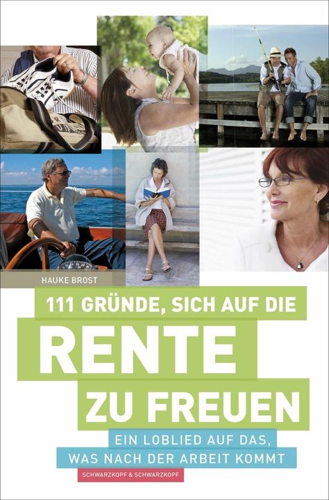 Actual product image 111 Gründe, sich auf die Rente zu freuen (German, Hauke Brost, 2011)