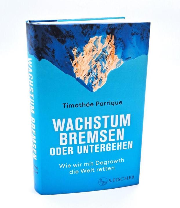 Produktbild Wachstum bremsen oder untergehen (Deutsch, Timothée Parrique, 2024)