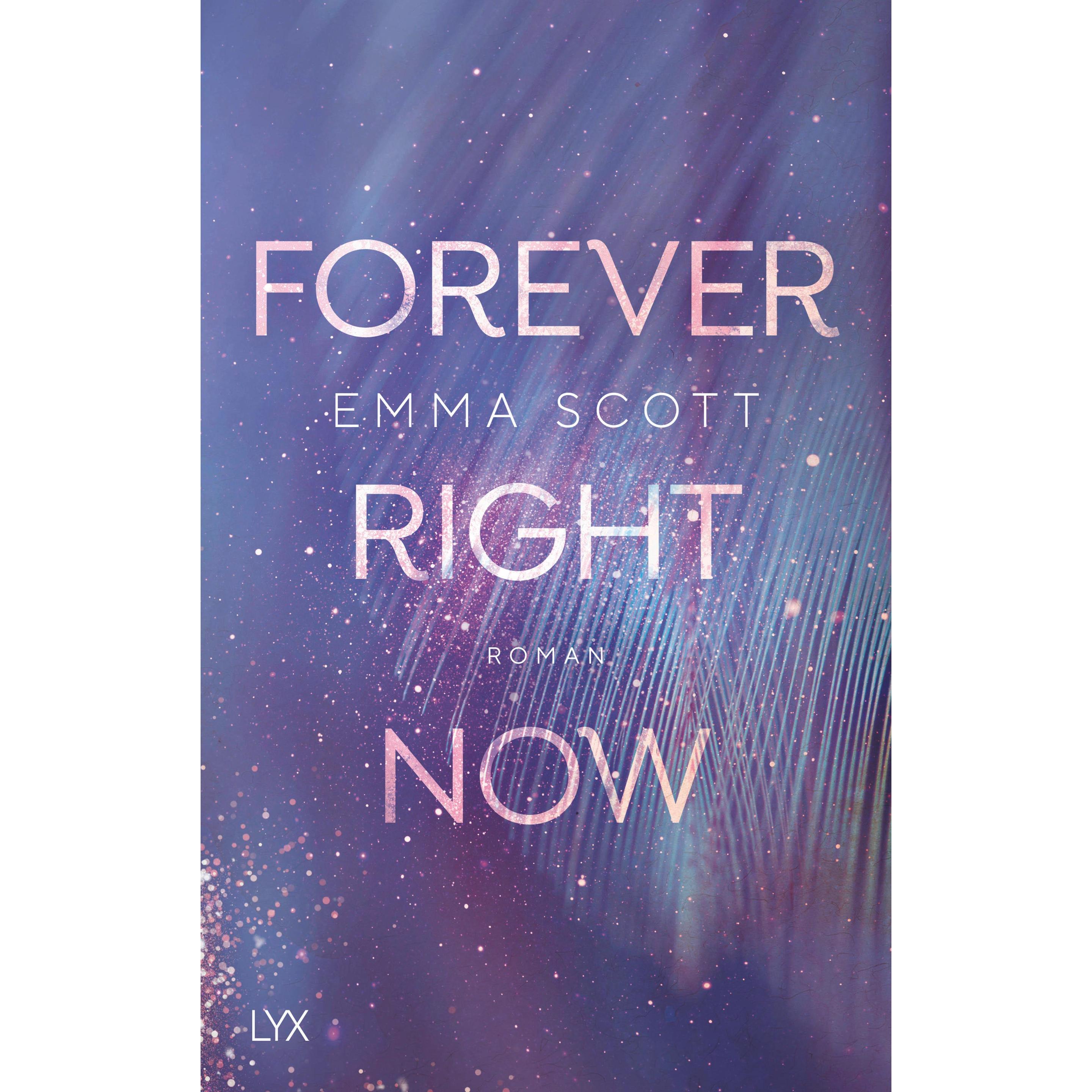 Forever Right Now, Belletristik von Emma Scott