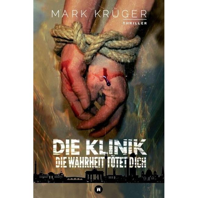 Die Klinik, Belletristik von Mark Krüger