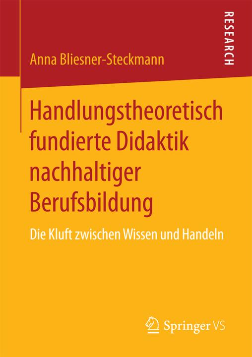 Produktbild Handlungstheoretisch fundierte Didaktik nachhaltiger Berufsbildung (Deutsch, Anna Bliesner-Steckmann, 2017)