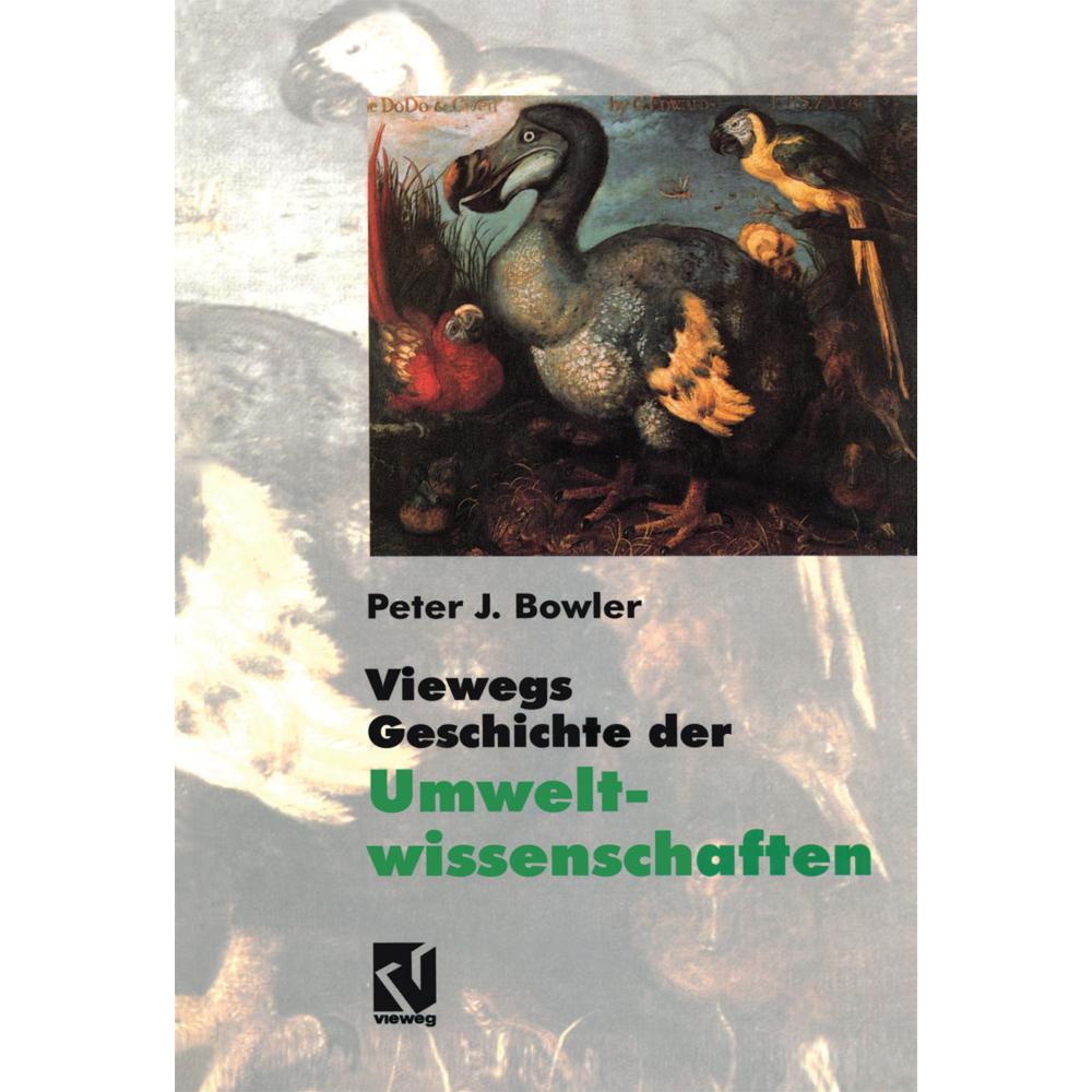 Thumbnail - Viewegs Geschichte der Umweltwissenschaften, Fachbücher von Peter J. Bowler