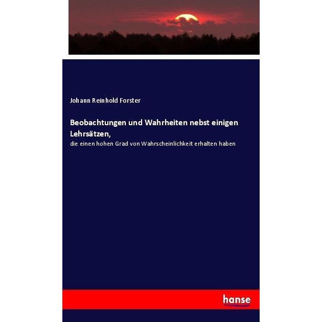 Beobachtungen und Wahrheiten nebst einigen Lehrsätzen, Fachbücher von Johann Reinhold Forster