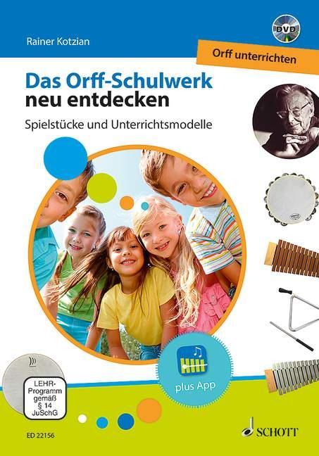 Produktbild Das Orff-Schulwerk neu entdecken - Orff unterrichten (Deutsch, Kotzian Vallejo, Polo)