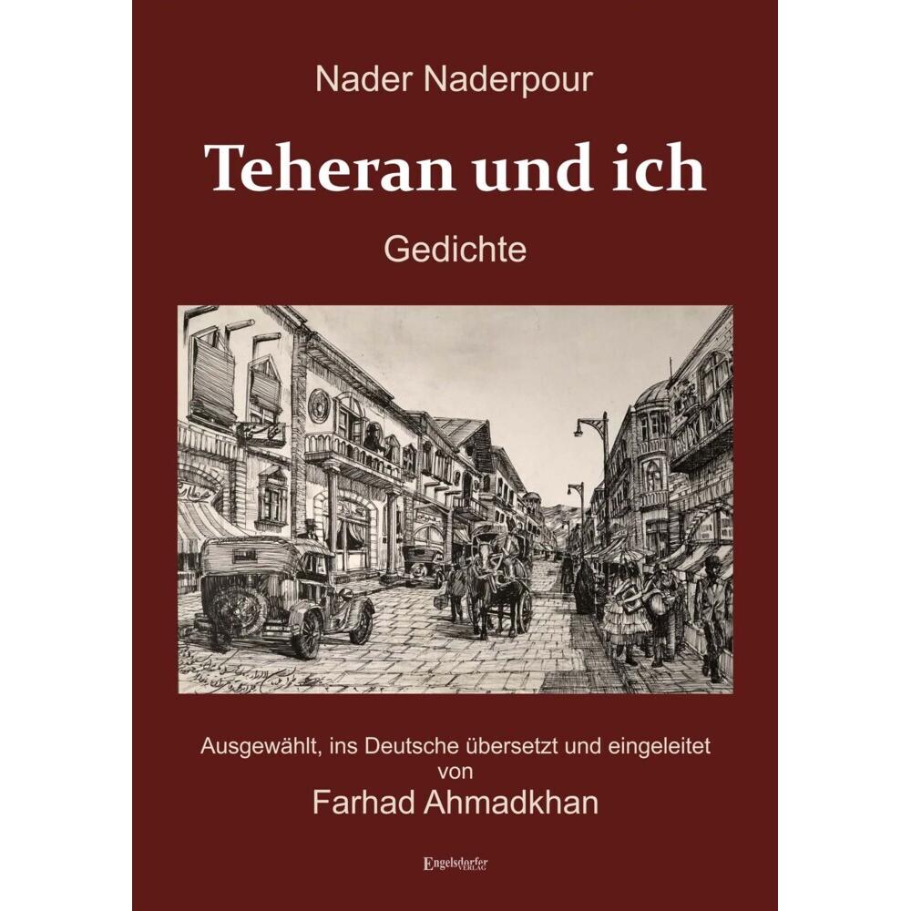 Naderpour:Nader Naderpour: Teheran und, Belletristik von Nader Naderpour