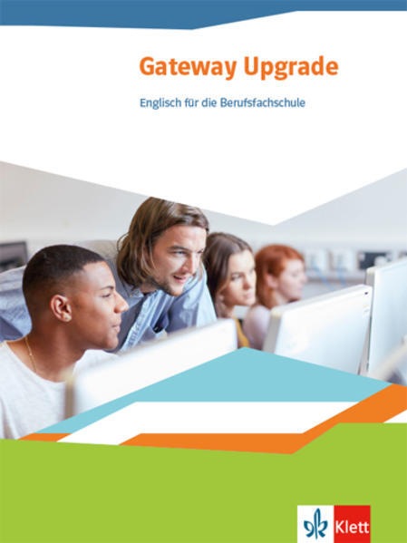 Actual product image Gateway Upgrade. Schülerbuch. Englisch für die Berufsfachschule (German, Ernst Klett Publishers, 2020)