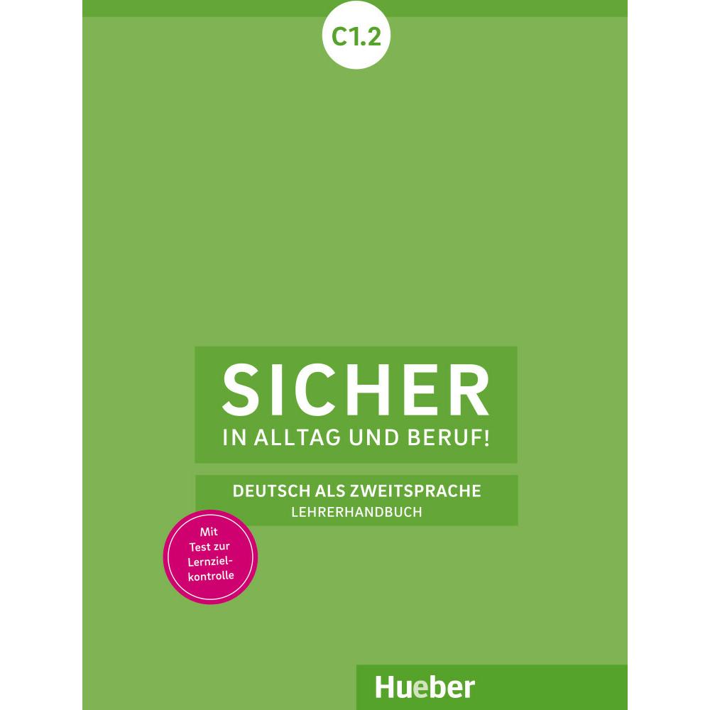 Sicher in Alltag und Beruf! C1.2, Schulbücher von Collectif