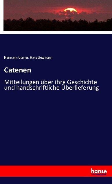 Produktbild Catenen (Deutsch, Hans Lietzmann, Hermann Usener, 2017)
