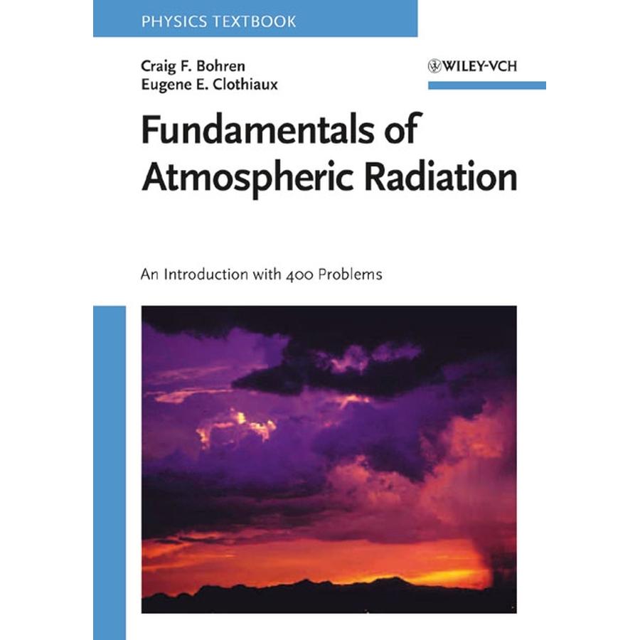 Bohren,G:Fundam.Atmospheric Radiation, Fachbücher von Eugene Clothiaux, Graig F. Bohren