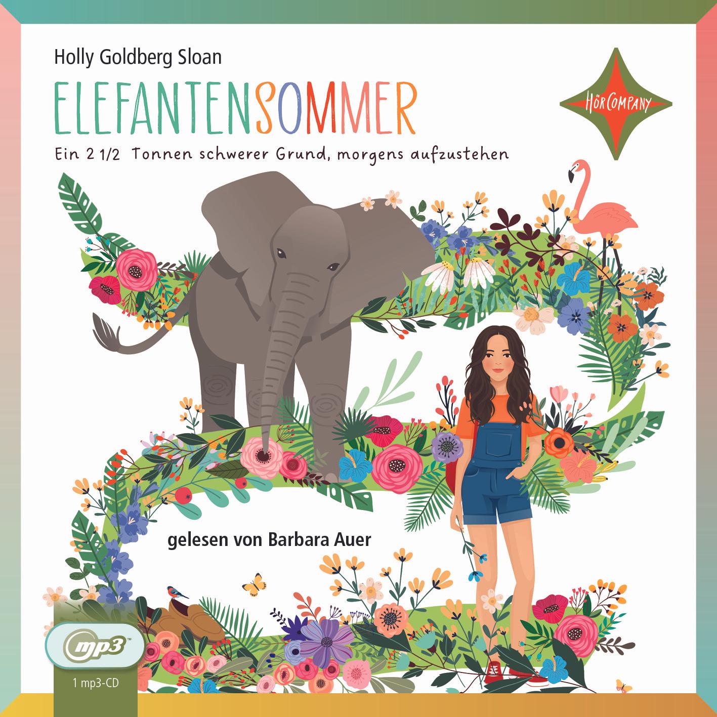 Elefantensommer - Ein 2 1/2 Tonnen schwerer Grund, Hörbücher von Holly Goldberg Sloan