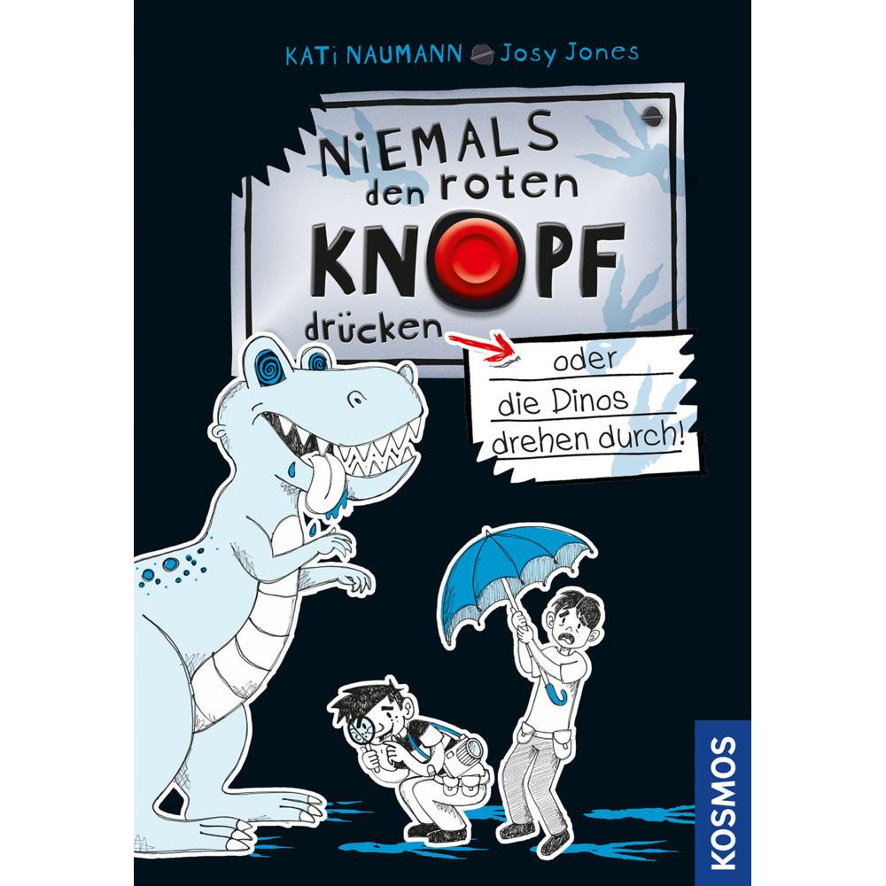 Thumbnail - Niemals den roten Knopf drücken, 3, oder die Dinos drehen durch!, Kinderbücher von Kati Naumann, Josephine Schwan-Jones