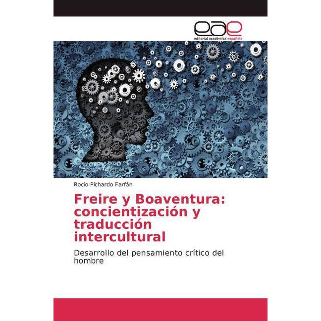 Freire y Boaventura: concientización y traducción intercultural, Sachbücher von Rocio Pichardo Farfán
