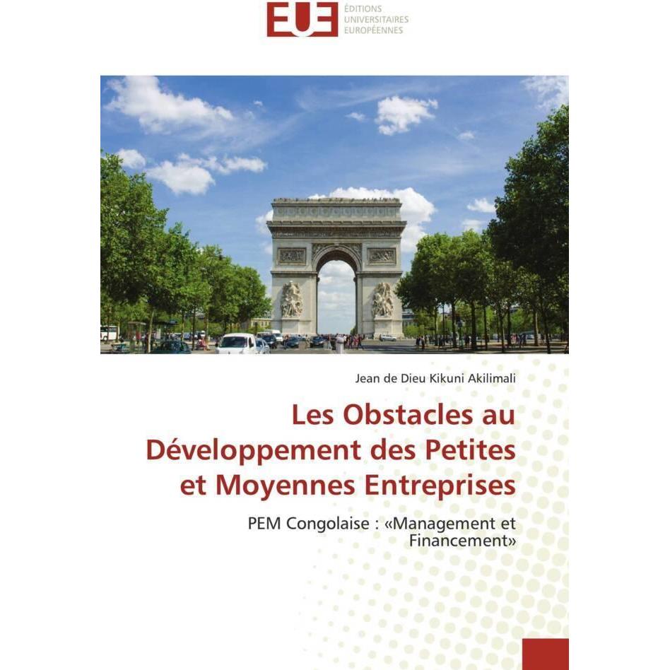 Les Obstacles au Développement des Petites et Moyennes Entreprises, Fachbücher von Jean de Dieu Kikuni Akilimali