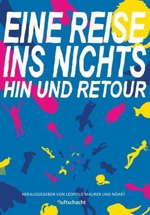 Produktbild Eine Reise ins Nichts - hin und retour (Deutsch, Ulli Kriebaum Lust, 2013)