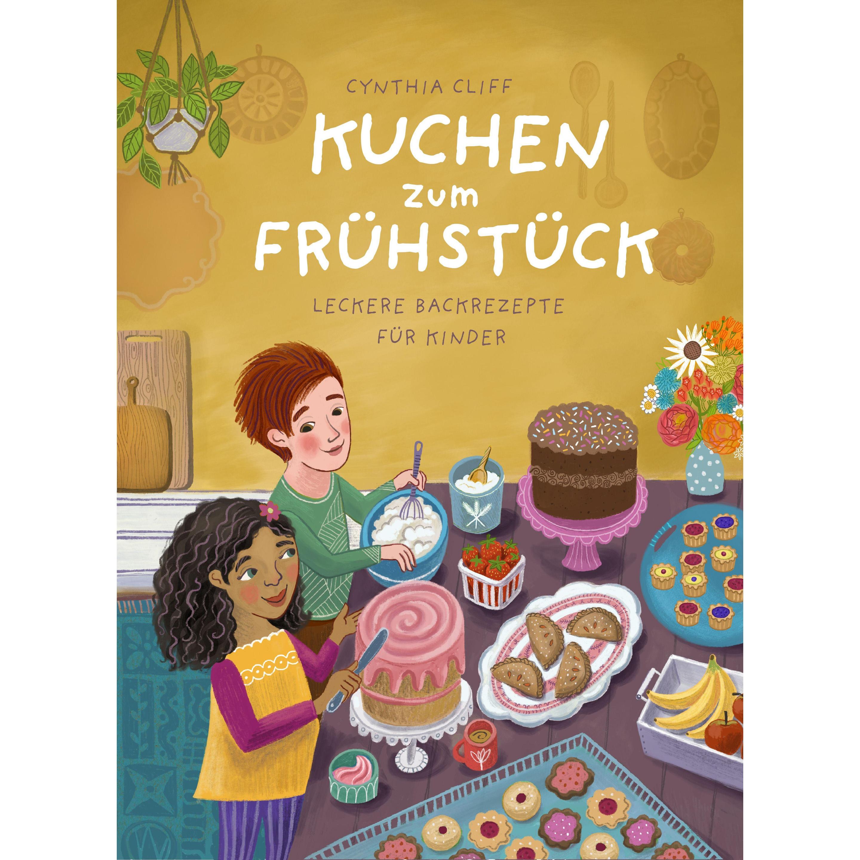 Kuchen zum Frühstück, Kinderbücher von Cynthia Cliff