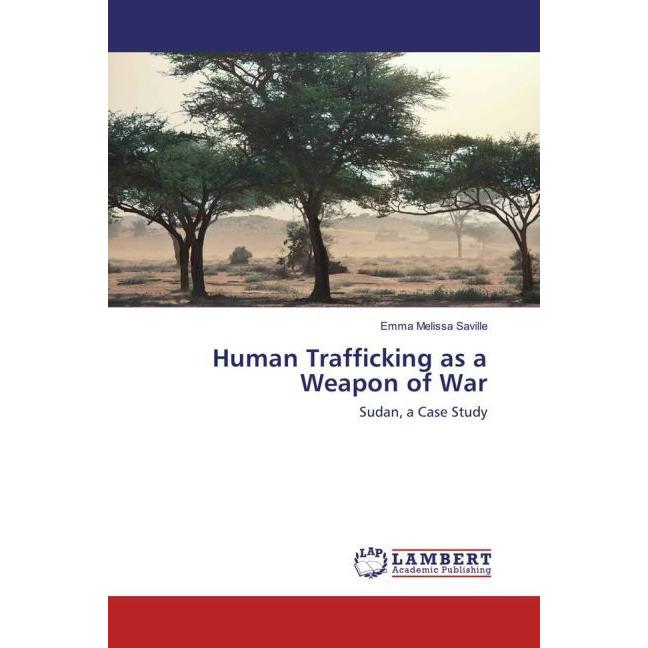 Human Trafficking as a Weapon of War, Fachbücher von Emma Melissa Saville