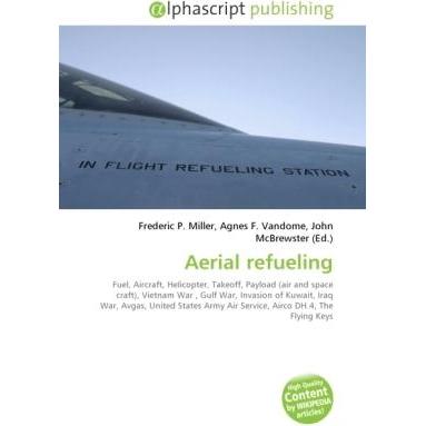 Aerial refueling, Fachbücher von Agnes F. Vandome, John McBrewster, Frederic P. Miller