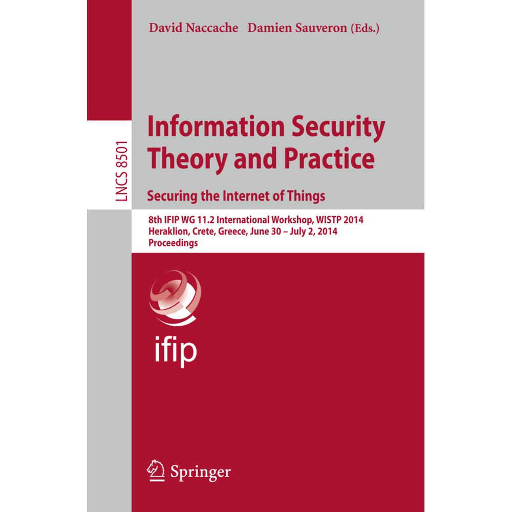 Information Security Theory and Practice. Securing the Internet of Things, Fachbücher von Damien Sauveron, David Naccach...