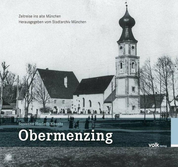 Produktbild Obermenzing - Zeitreise ins alte München (Deutsch, Susanne Herleth-Krentz, 2017)