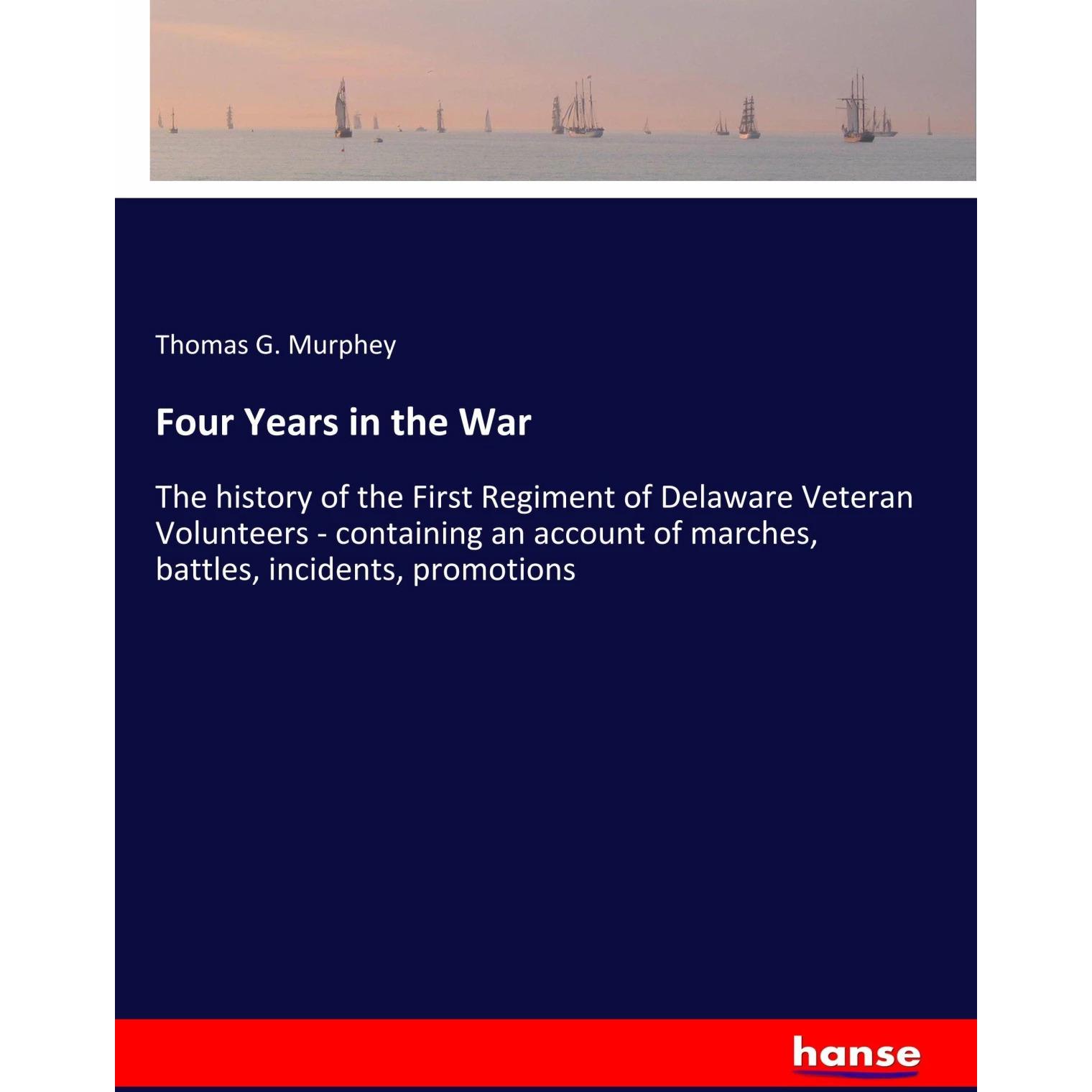 Four Years in the War, Sachbücher von Thomas G. Murphey