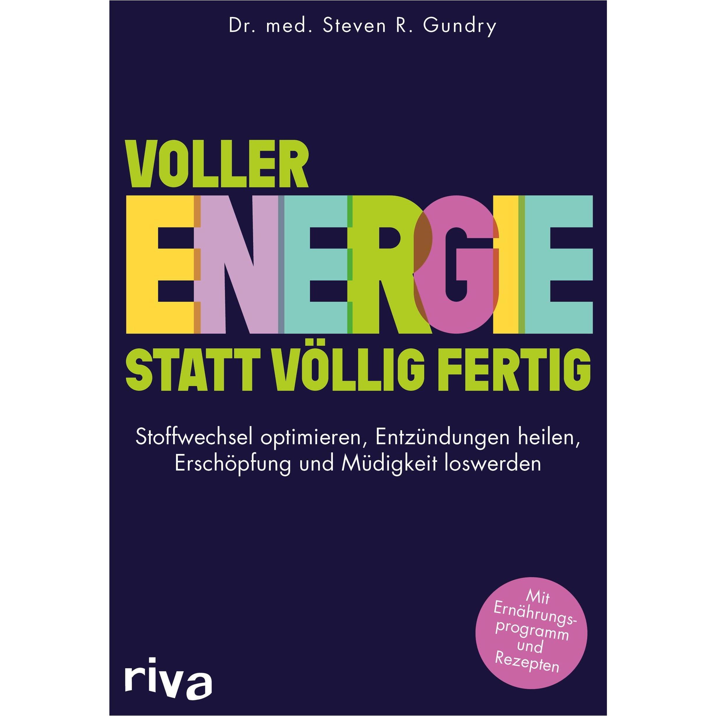 Voller Energie statt völlig fertig, Sachbücher von Steven R. Gundry