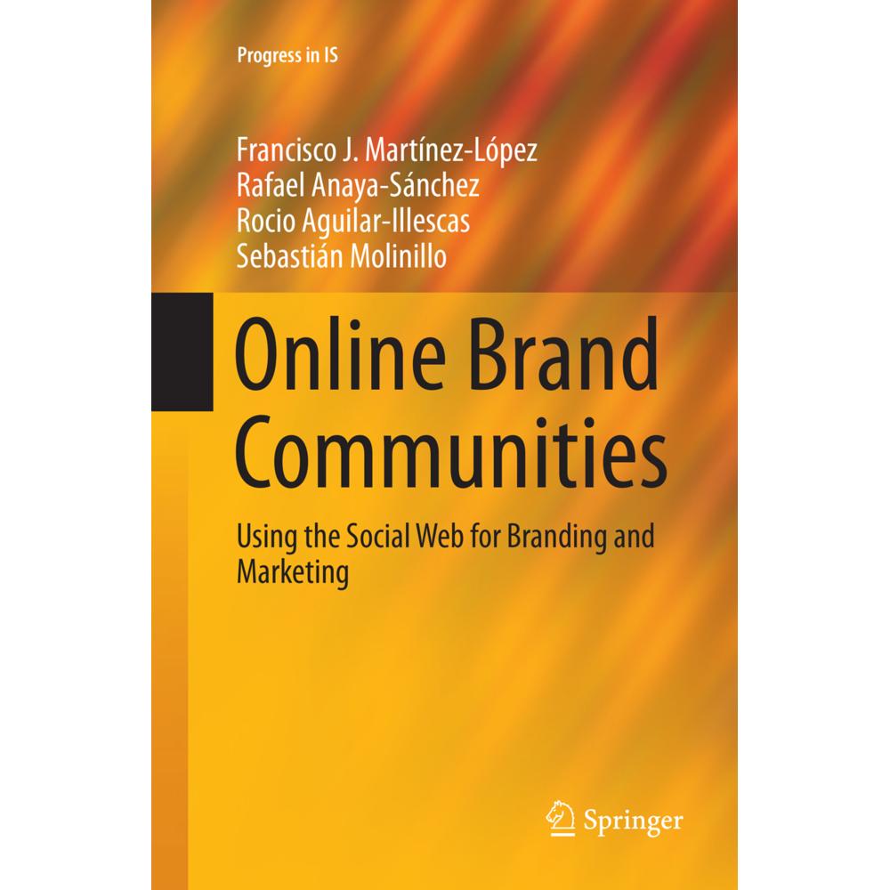 Online Brand Communities, Fachbücher von Francisco J. Martínez-López, Rocio Aguilar, Rafael Anaya, Sebastián Molinillo