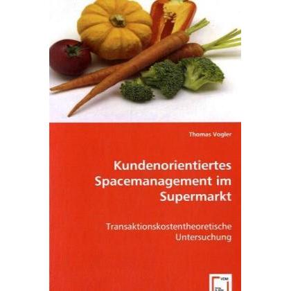 Kundenorientiertes Spacemanagement im Supermarkt, Fachbücher