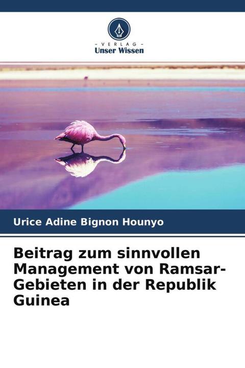 Produktbild Beitrag zum sinnvollen Management von Ramsar-Gebieten in der Republik Guinea (Urice Adine Bignon Hounyo, 2021)