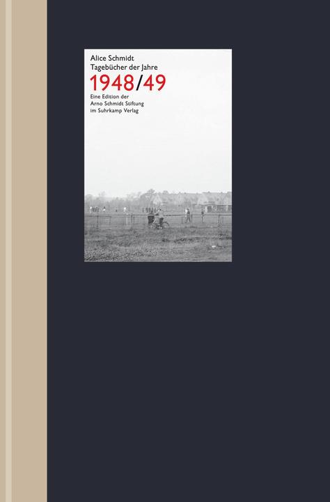 Produktbild Tagebücher der Jahre 1948/49 (Deutsch, Alice Schmidt, Susanne Fischer, 2018)