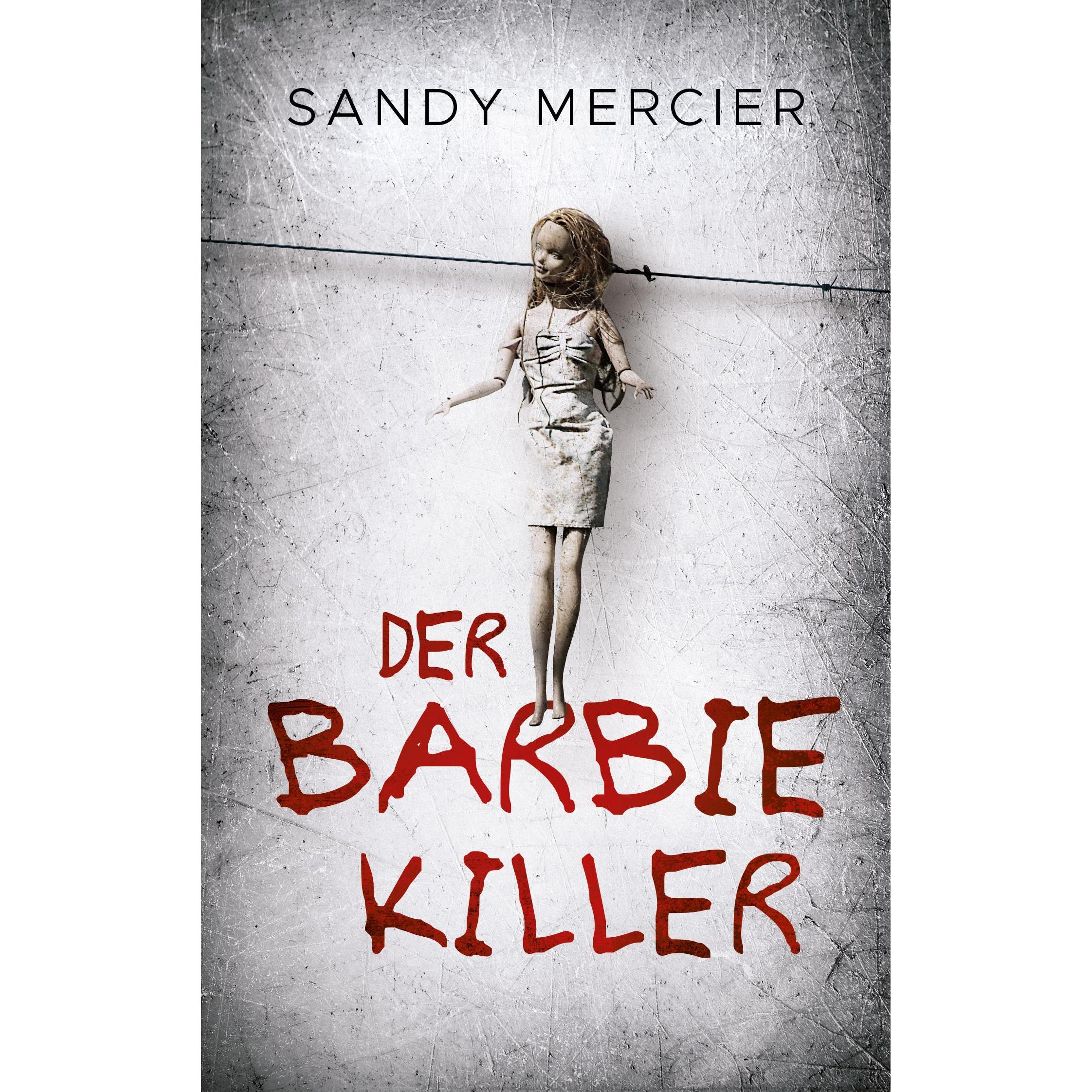 Der Barbie-Killer, Belletristik von Sandy Mercier