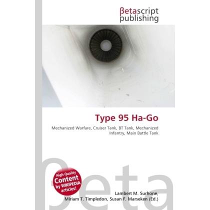 Thumbnail - Type 95 Ha-Go, Ratgeber von Lambert M. Surhone, Miriam T. Timpledon, Susan F. Marseken