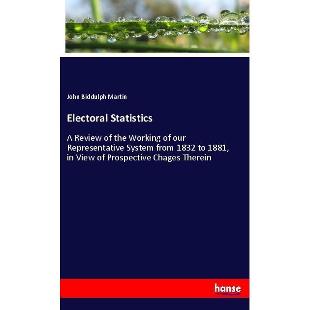 Electoral Statistics, Fachbücher von John Biddulph Martin