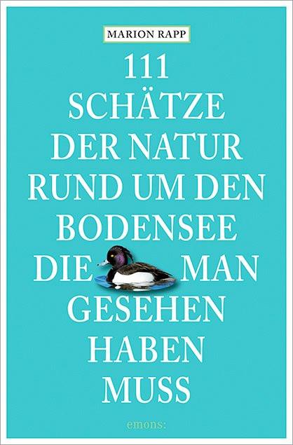 Produktbild 111 Schätze der Natur rund um den Bodensee, die man gesehen haben muss (Deutsch, Marion Rapp, 2019)
