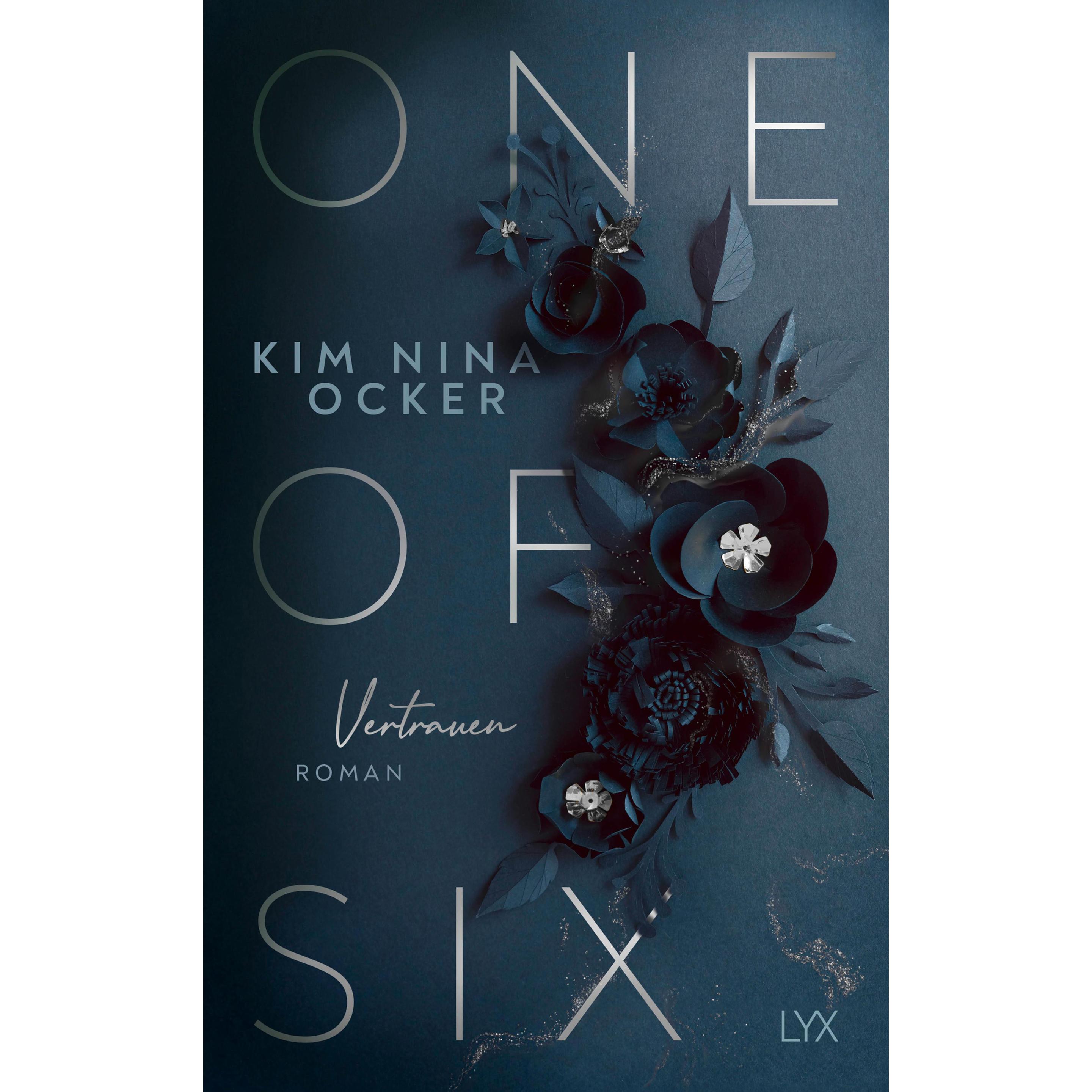 One Of Six - Vertrauen, Belletristik von Kim Nina Ocker