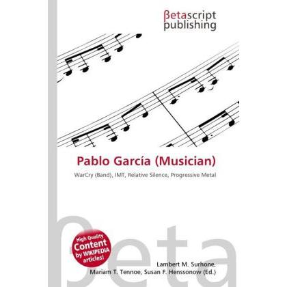 Pablo García (Musician), Fachbücher von Lambert M. Surhone, Mariam T. Tennoe, Susan F. Henssonow
