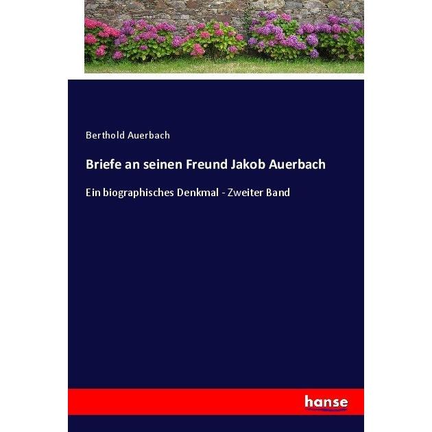 Briefe an seinen Freund Jakob Auerbach, Sachbücher von Berthold Auerbach