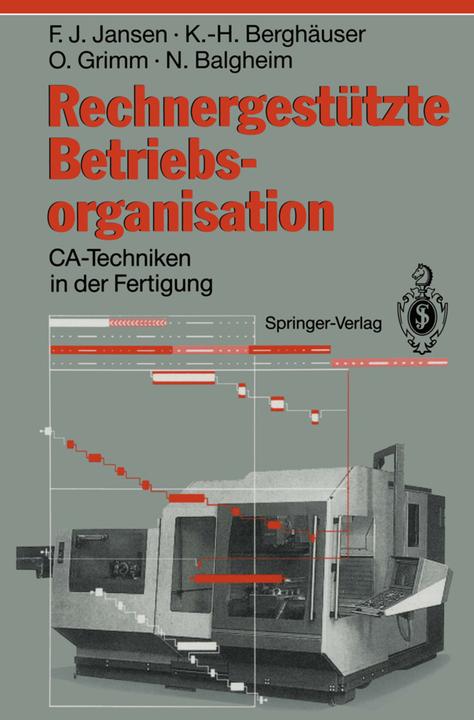Produktbild Rechnergestützte Betriebsorganisation (Deutsch, Franz J. Jansen, Karl-Heinz Berghäuser, Norbert Balgheim, Oswald Grimm, 2012)
