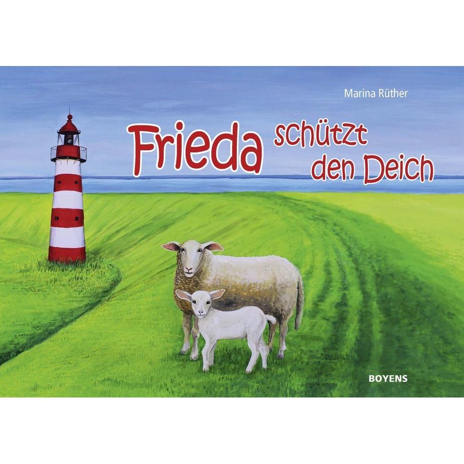 Frieda schützt den Deich, Kinderbücher von Marina Rüther
