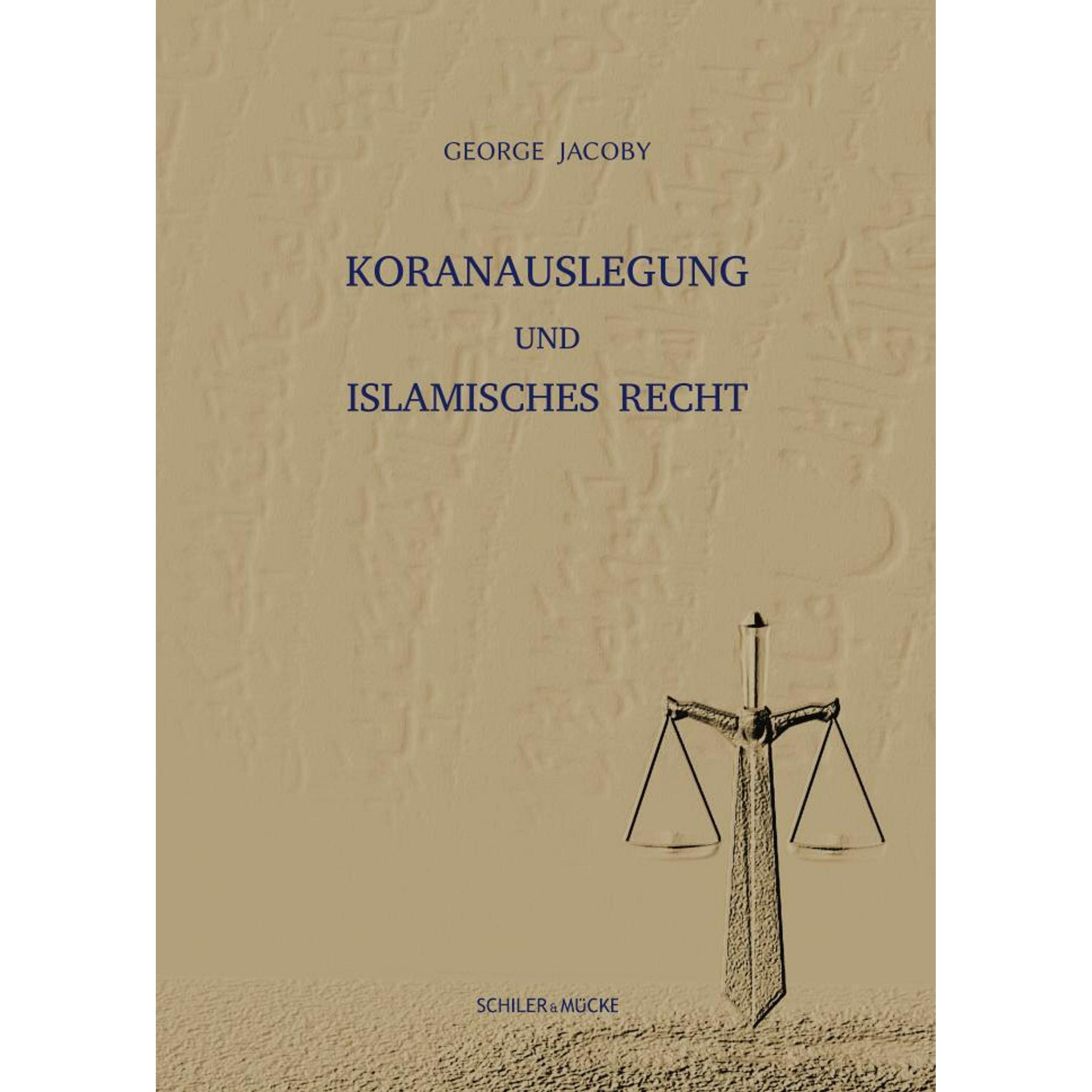 Koranauslegung und islamisches Recht, Fachbücher von George Jacoby