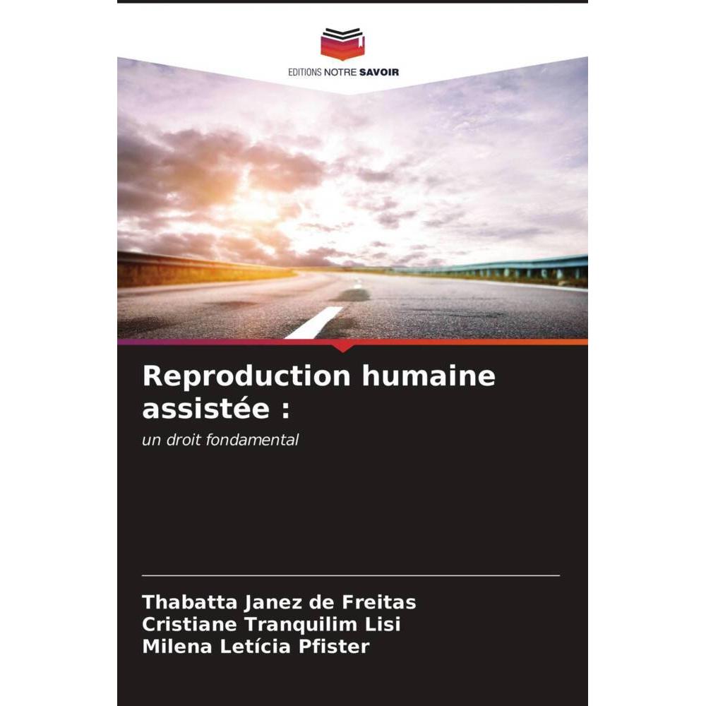 Reproduction humaine assistée :, Fachbücher von Milena Letícia Pfister, Thabatta Janez de Freitas, Cristiane Tranquilim ...
