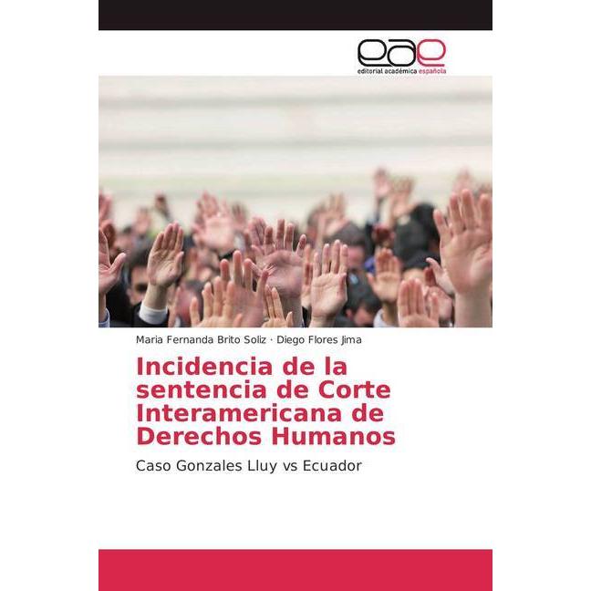 Incidencia de la sentencia de Corte Interamericana de Derechos Humanos, Fachbücher von Maria Fernanda Brito Soliz, Diego...