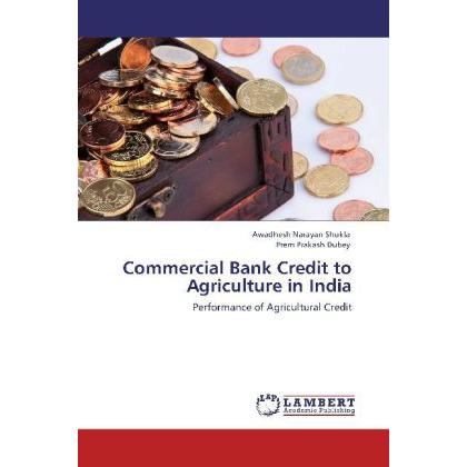 Commercial Bank Credit to Agriculture in India, Fachbücher