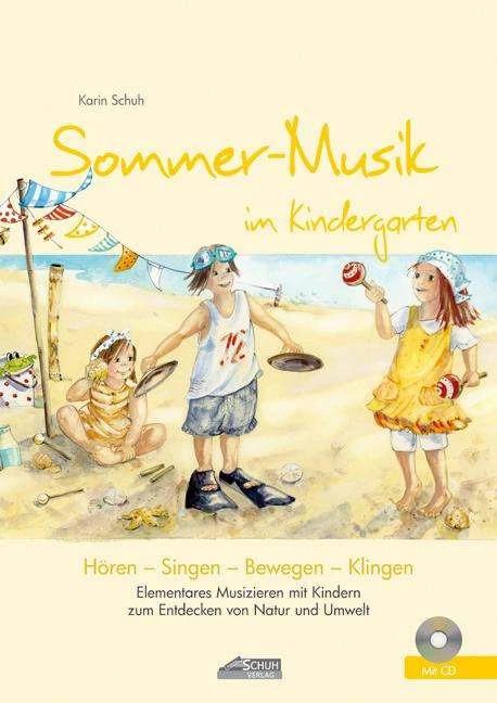Produktbild Sommer-Musik im Kindergarten (inkl. CD) (Deutsch, Schuh Karin, 2010)