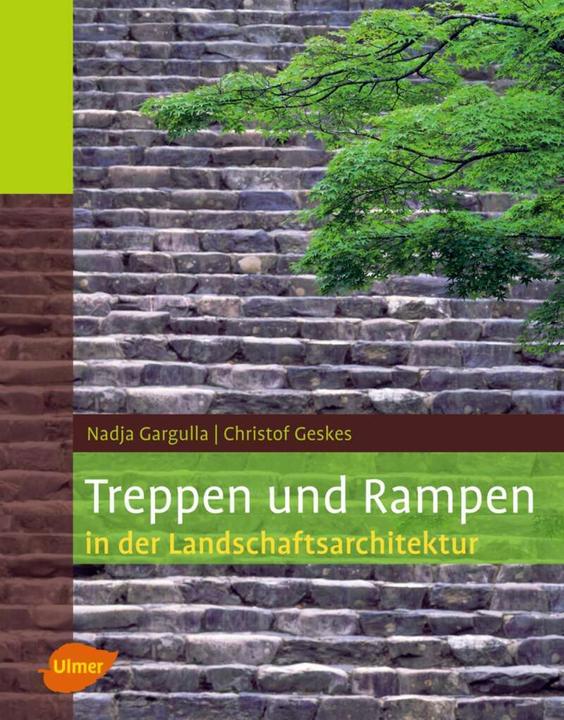 Produktbild Treppen und Rampen in der Landschaftsarchitektur (Deutsch, Christof Geskes, Nadja Gargulla, 2007)