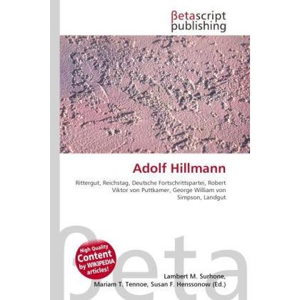 Adolf Hillmann, Fachbücher von Lambert M. Surhone, Mariam T. Tennoe, Susan F. Henssonow
